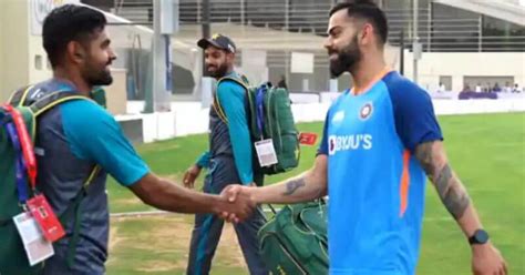 Watch Video Virat Kohli Meet Babar Azam Ahead Of Ind Vs Pak Asia Cup