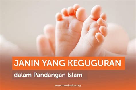 Janin Yang Keguguran Dalam Pandangan Islam Rumah Zakat