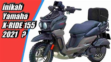 Yamaha X Ride 155 Bakal Hadir Tantang Honda ADV 150