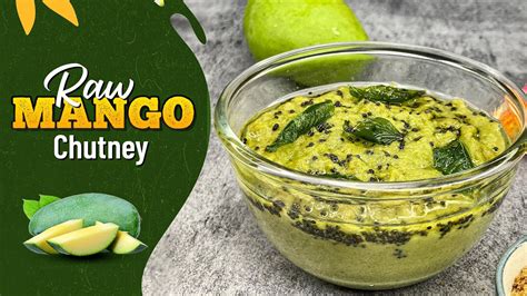 Raw Mango Coconut Chutney Kacche Aam Ki Chutney Green Mango Chutney Raw Mango Chutney