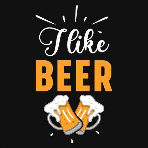 Premium Vector I Like Beer Drinking Typography Tshirt Design