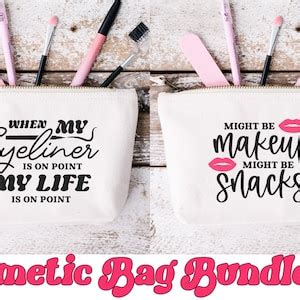 Funny Makeup Bag Svg Bundle Cosmetic Bag Sayings Bundle Make Up