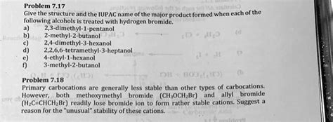 SOLVED: Problem 7.17: Give the structure and the IUPAC name of the ...