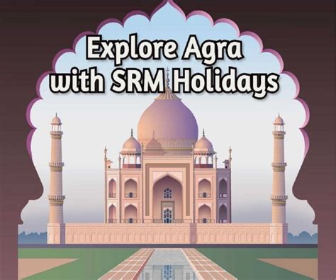 Delhi Agra Tour Package By Car At ₹1300 Pp From Srm Holidays