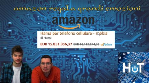 Amazon Regala Grandi Emozioni H O T Youtube