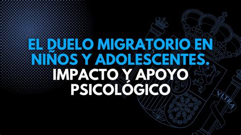 Duelo Migratorio En Niños Y Adolescentes ¿qué Hacer