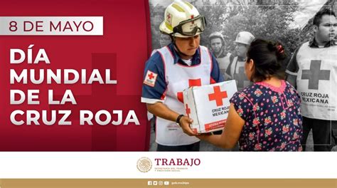 Stps M Xico On Twitter Hoy Celebramos El D A Mundial De La Cruz