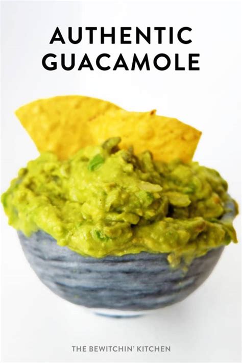 Authentic Guacamole Recipe The Bewitchin Kitchen