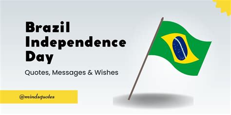 50 Best Brazil Independence Day Quotes, Wishes, Messages & Captions