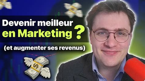 Comment Devenir Meilleur En Marketing Et Augmenter Ses Revenus Le