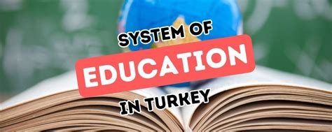 Understanding The Education System In Turkey: A Comprehensive Overview