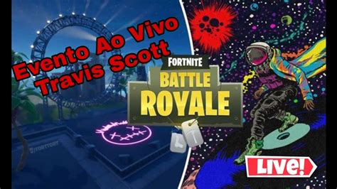 Live Fortinite Evento Do Travis Scott YouTube