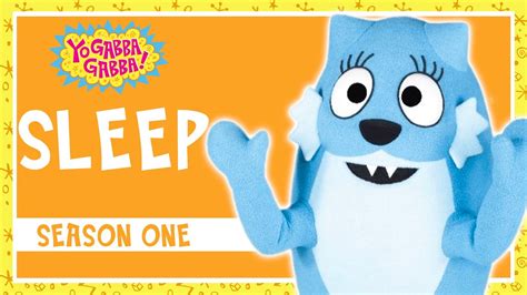 Sleep Yo Gabba Gabba Full Episode Season One Yogabbagabbafullepisodes Youtube