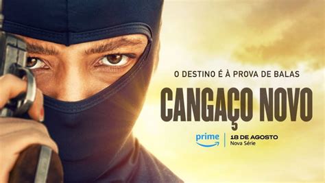 Cangaço Novo chega ao Prime Video nesta sexta feira A Série Brasileira