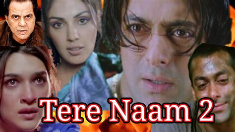 Tere Naam 2 Film Salman Khan Kriti Sannon Rhea Chakraborty Dharmendra