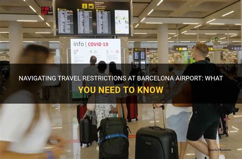 Navigating Travel Restrictions At Barcelona Airport What You Need To