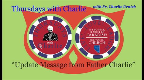 Thursdays With Charlie Update Message From Father Charlie YouTube