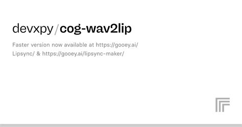Devxpy Cog Wav Lip Run With An Api On Replicate