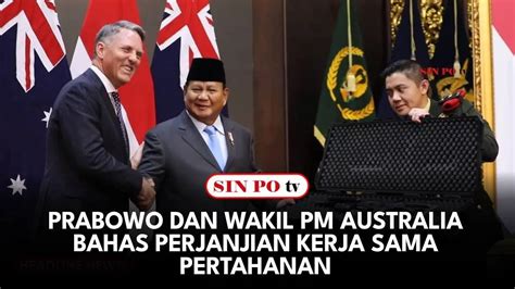 Prabowo Dan Wakil Pm Australia Bahas Perjanjian Kerja Sama Pertahanan