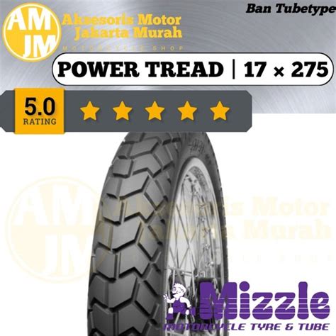 Jual Ban Tube Type MIZZLE Ban Motor Velg 17 Power Tread Ukuran 275 17