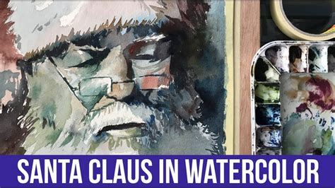 Painting Santa Claus In Watercolor Time Lapse Youtube