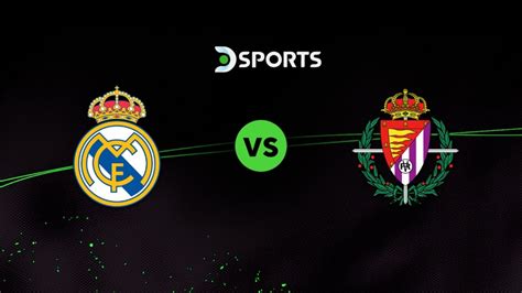 Espa A Primera Divisi N Real Madrid Vs Valladolid Fecha Dsports