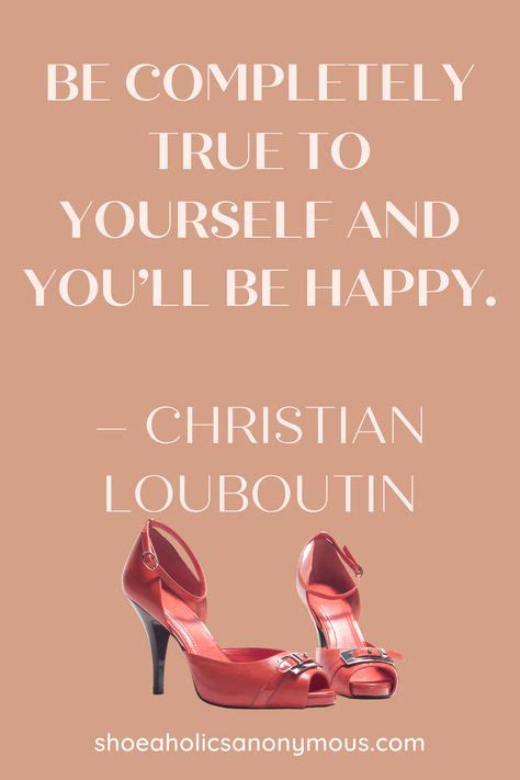 100 Shoe Quotes Ideas In 2021 Shoes Quotes Quotes Fashion Quotes