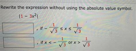 Solved Rewrite The Expression Without Using The Absolute