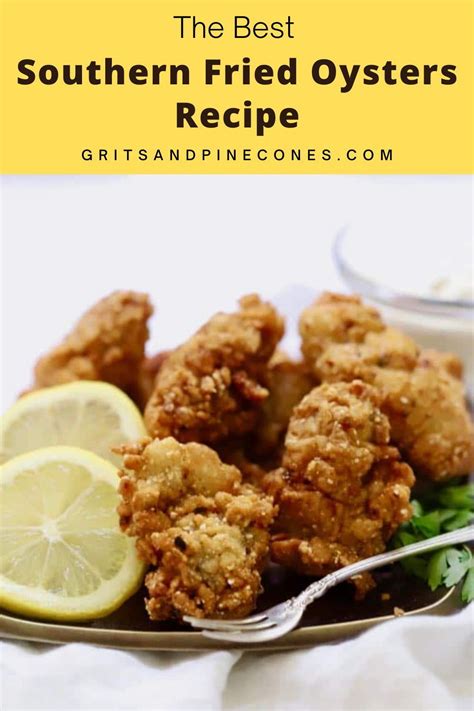 Best Southern Crispy Fried Oysters Grits And Pinecones Recipe