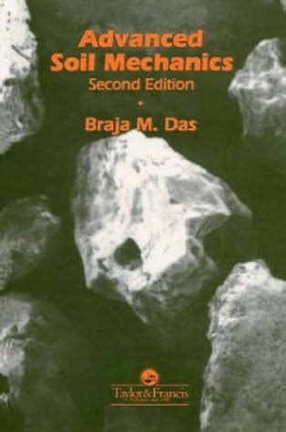 Advanced Soil Mechanics By Braja M Das