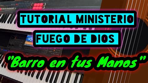 TUTORIAL ministerio FUEGO DE DIOS Barro en tus manos ADORACIÓN