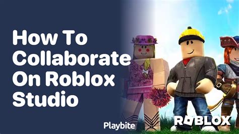 How To Collaborate On Roblox Studio A Beginners Guide Playbite