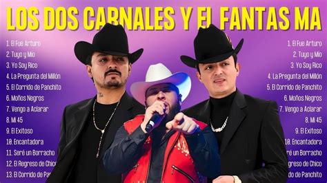 Los Dos Carnales Y El Fantasma 2024 Compilación de Grandes Éxitos