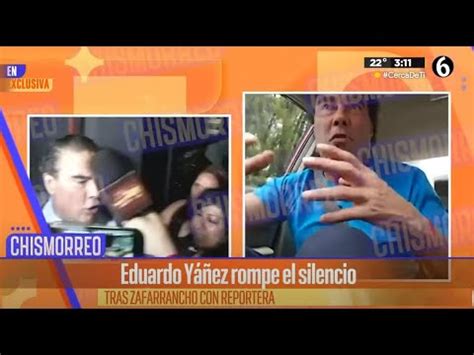 Eduardo Yáñez rompe el silencio tras zafarrancho con reportera El