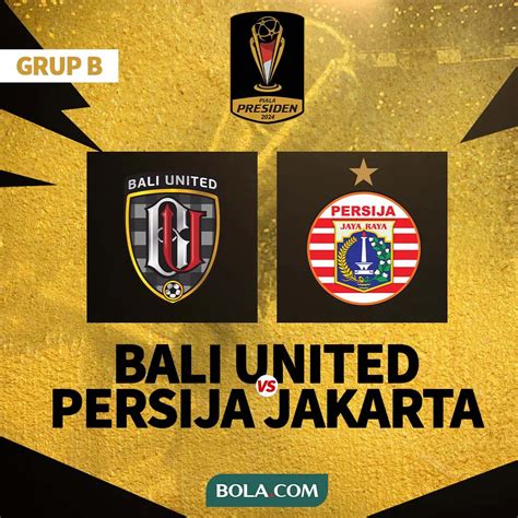 Hasil Piala Presiden Bali United Vs Persija Jakarta Tumbang