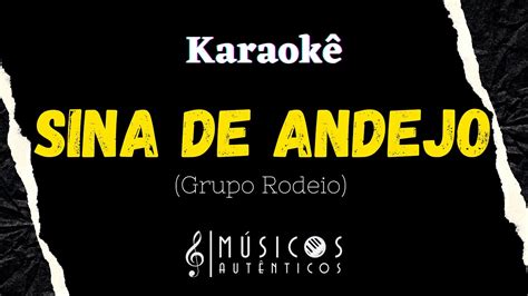 Sina De Andejo Grupo Rodeio Karaok S Youtube