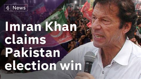 Former Cricketer Imran Khan Claims Pakistan Election Victory Youtube