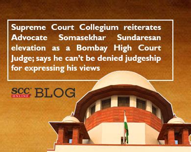 Supreme Court Collegium reiterates Advocate Somasekhar Sundaresan ...