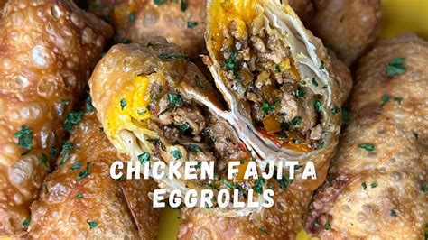 Chicken Fajita Egg Rolls Easy Eggroll Recipes How To Make Egg Rolls