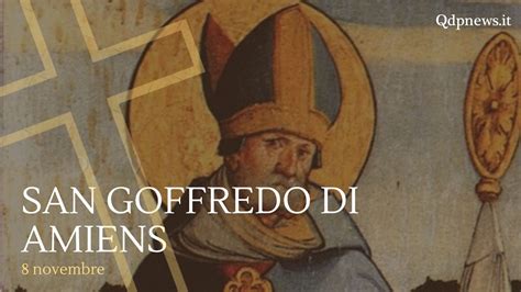 Santi Beati E Ricorrenze Di Oggi Marted Novembre San Goffredo Di