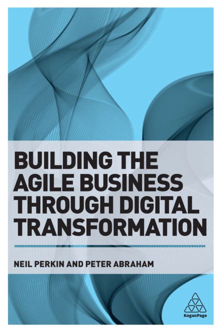 Building The Agile Business Through Digital Transformation Digital