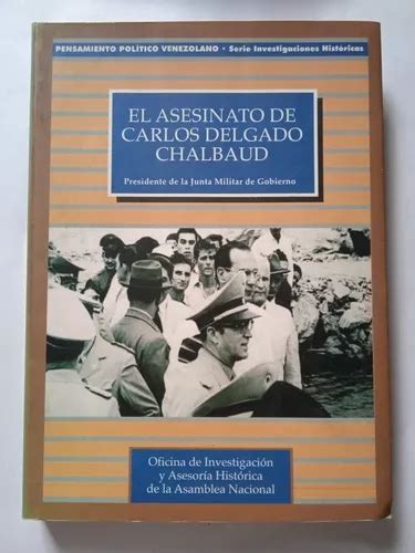 El Asesinato De Carlos Delgado Chalbaud Documentos MercadoLibre