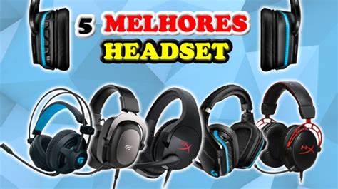 5 Melhores Headsets Custo Benefício Cupom Mestre