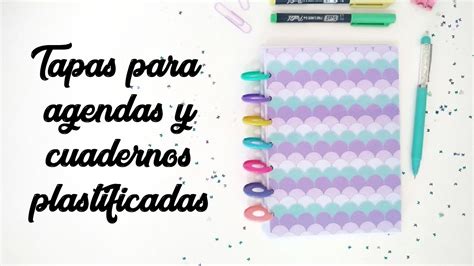 C Mo Hacer Tapas Para Agendas O Cuadernos Plastificadas Encuadernaci N