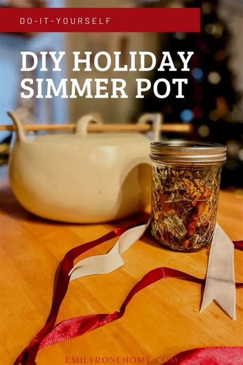 6 Ingredient Homemade Diy Simmer Pot Jars • Emily Rone Home Christmas