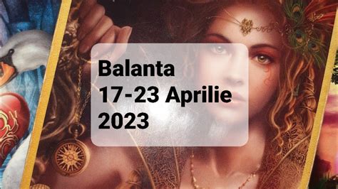 Tarot Horoscop Balanta 17 23 Aprilie 2023 YouTube