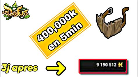 ASTUCE KAMAS DOFUS 400 000k En 5min Rapide Et Simple YouTube