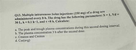 Solved Q Multiple Intravenous Bolus Injections Mg Chegg