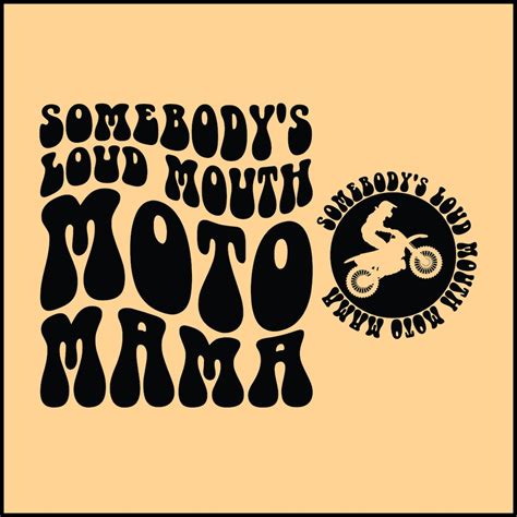 Somebody S Loud Mouth Moto Mama Svg Png Cut File Ricut Sublimation Design Moto Race Mom Svg