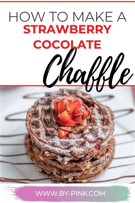 Easy Chocolate Chaffle With Strawberries By Pink